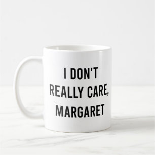 Taza De Café Realmente no me importa, Margaret Funny Vice Presi