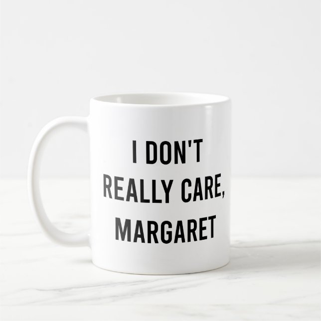 Taza De Café Realmente no me importa, Margaret Funny Vice Presi (Izquierda)