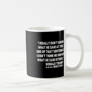 Taza De Café Realmente no sé lo que dijo al final de eso