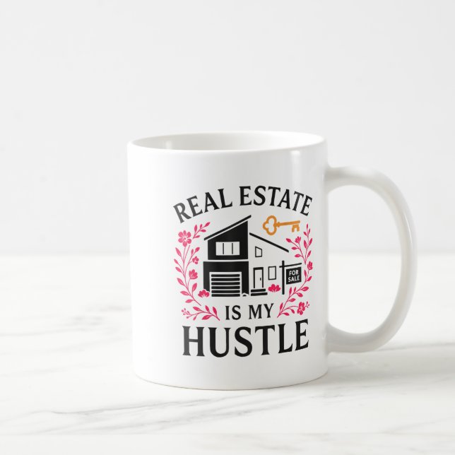 Taza De Café Realtor Real Estate Is My Hustle  (Derecha)
