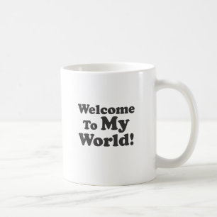 Taza De Café ¡Recepción a mi mundo!