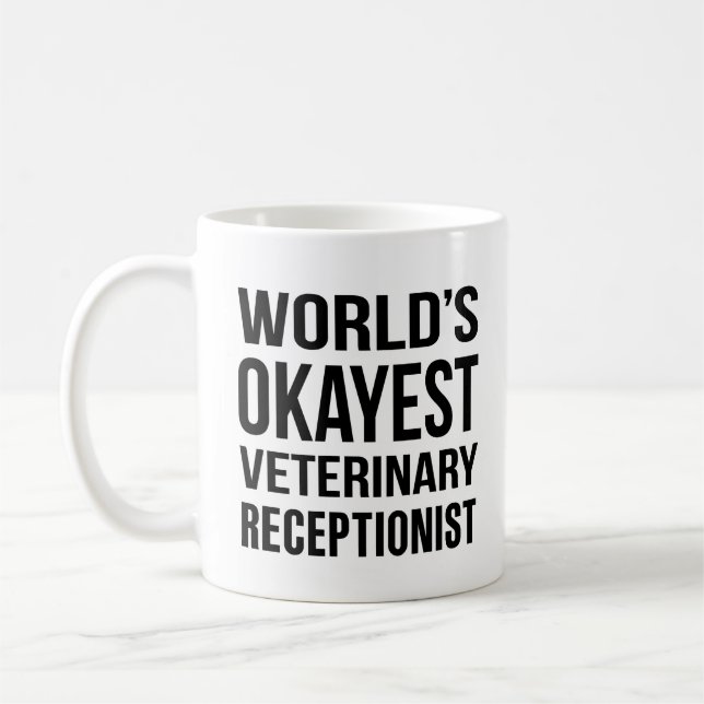 Taza De Café Recepcionista Veterinario del Mundo Okayest (Izquierda)