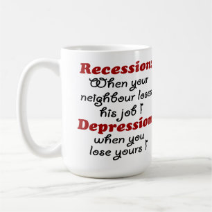 TAZA DE CAFÉ RECESIÓN - DEPRESIÓN
