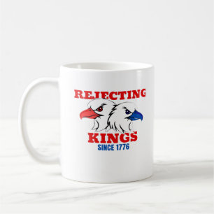 Taza De Café Rechazando Reyes Desde 1776 Diseño Clásico Creativ