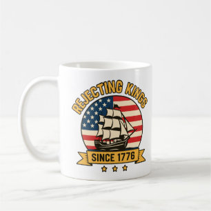 Taza De Café Rechazo de reyes desde 1776: Viejos Estados Unidos