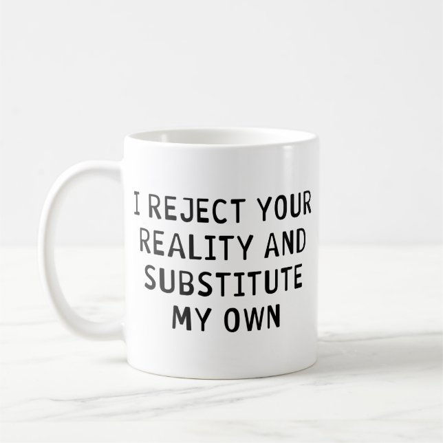 Taza De Café Rechazo su realidad (Izquierda)