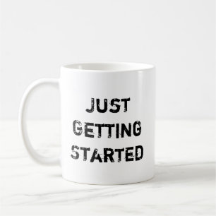 Taza De Café Recién Empezó A CREAR MOMENTUM Coffee Mug