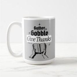 Taza De Café Recolección, Gobble, Gracias - Salmos 95:2