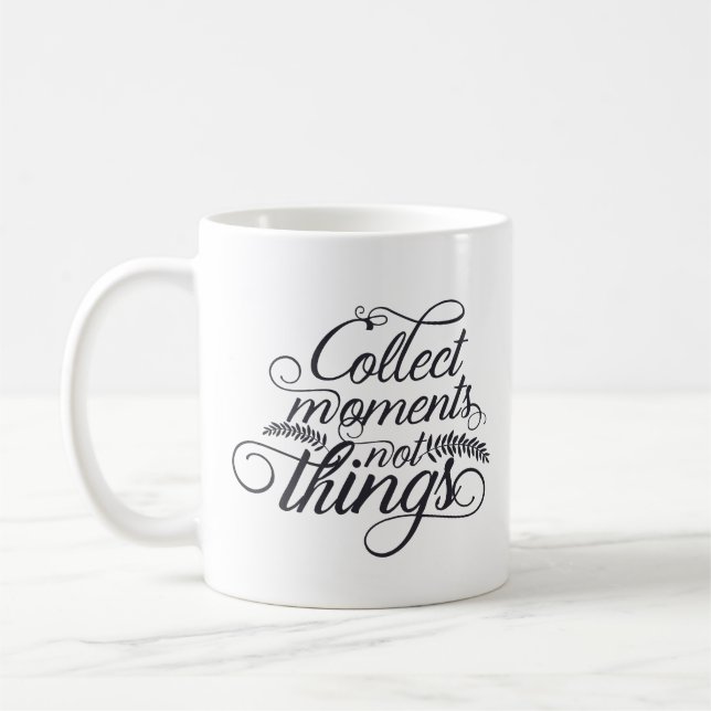 Taza De Café Recolectar momentos, no cosas (Izquierda)