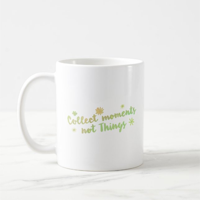 Taza De Café recolectar momentos no cosas (Izquierda)