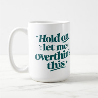 Taza De Café Reconsidera Esta Cita Divertida Tipo Moderno Azul