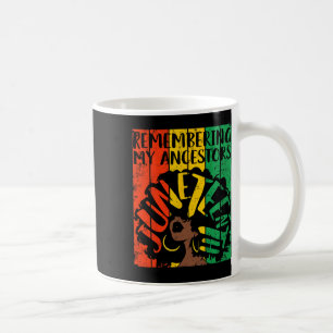 Taza De Café Recordando a mis antepasados la libertad negra