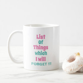 Taza De Café Recordatorio divertido para personas olvidadizas D