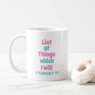 Taza De Café Recordatorio divertido para personas olvidadizas D