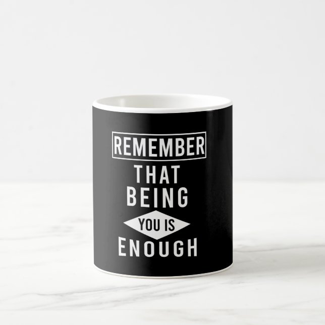 Taza De Café recuerda que ser tú es suficiente (Centro)