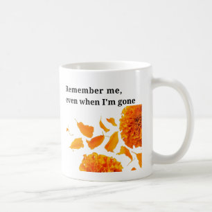 Taza De Café Recuérdame, incluso cuando me vaya