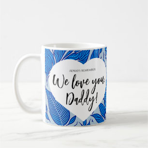 Taza De Café Recuerde siempre: ¡Te queremos, papá! Día del Padr