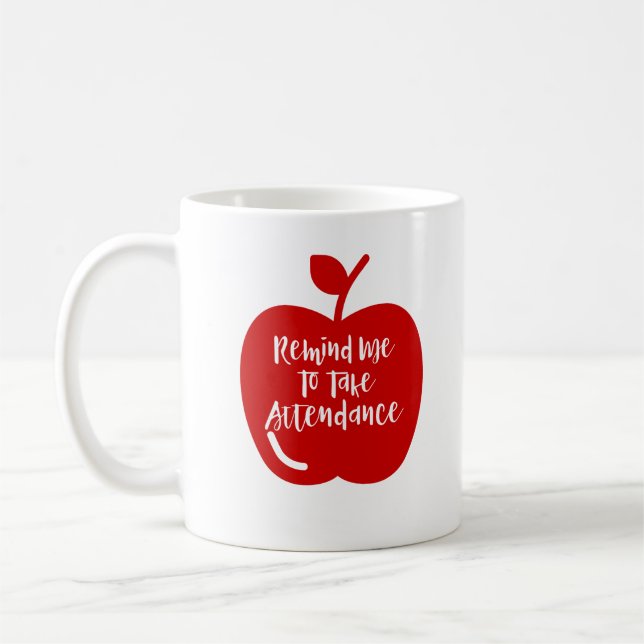 Taza De Café Recuérdeme tomar a atención el profesor divertido (Izquierda)