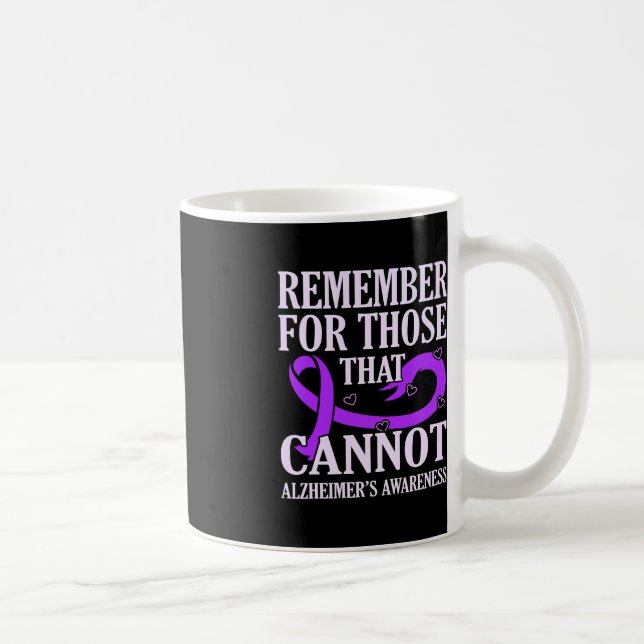 Taza De Café Recuerden para los que no pueden alzheimer (Derecha)