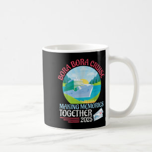 Taza De Café Recuerdos Juntos Del Cruceros Bora Bora 2025 Sum