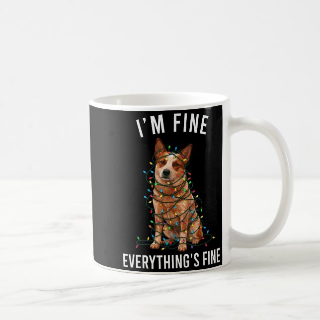Taza De Café Red Heeler Christmas I'm Fine Everything Is Fine  (Derecha)