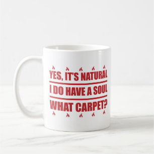 Taza De Café Redhead Sí, es natural que yo tenga alma