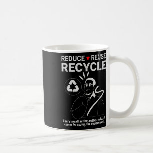 Taza De Café Reducir, reutilizar, reciclar _ Protección ambient