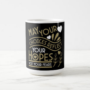 Taza De Café Reflejar tus esperanzas Motivación