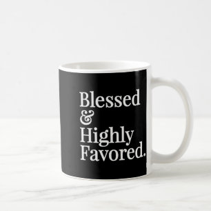 Taza De Café Regalo cristiano bendito y muy favorecido