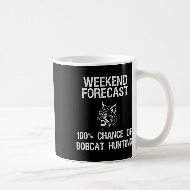 Taza De Café Regalo de caza de Bobcat - Graciosa Hunter Weekend (Derecha)