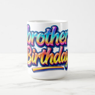 Taza De Café Regalo de Cumpleaños Hermano Texto Arcoíris Colori
