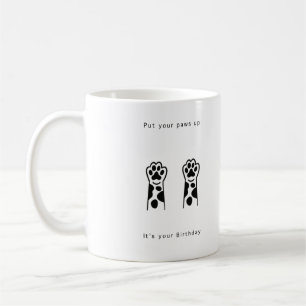 Taza De Café Regalo de cumpleaños, pon tus patas arriba. Cumple