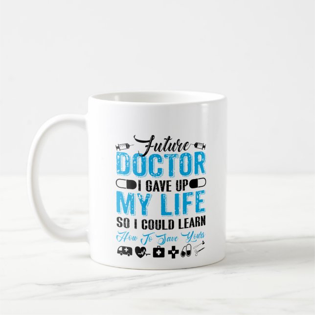 Taza De Café Regalo De Graduación Para El Futuro Médico Médica (Izquierda)