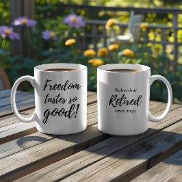 Taza De Café Regalo de jubilación Divertida Libertad Sabe Tan B