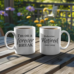 Taza De Café Regalo de jubilación divertido para una pausa para