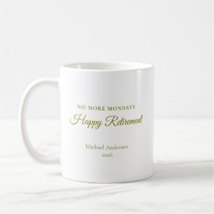 Taza De Café Regalo de Jubilación Sin Más Lunes