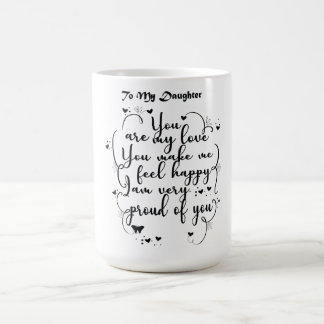 Taza De Café Regalo de la hija - A mi hija