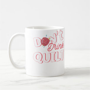 Taza De Café Regalo De Quilting No Bebas Y Cosecha