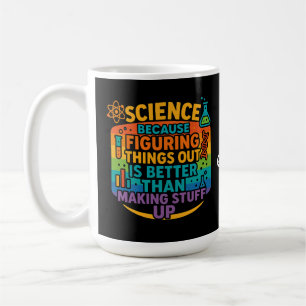 Taza De Café Regalo divertido de ciencia porque descubrir cosas