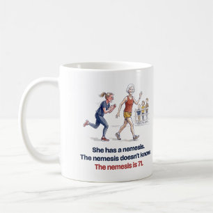 Taza De Café Regalo divertido de correr para ella: El némesis t