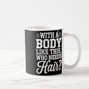 Taza De Café Regalo Divertido De Culturismo Para Calvo Con Un C