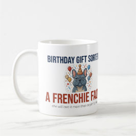Taza De Café Regalo divertido de cumpleaños para Bulldog Francé