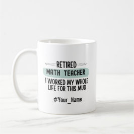 Taza De Café Regalo divertido de jubilación para profesor de ma