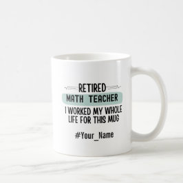 Taza De Café Regalo divertido de jubilación para profesor de ma