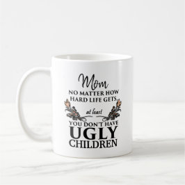 Taza De Café Regalo divertido de la mamá - niños feos