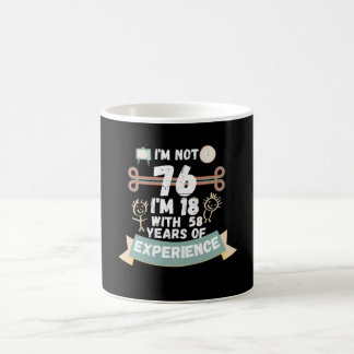 Taza De Café Regalo divertido para el 76 cumpleaños No tengo 76