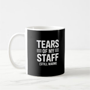 Taza De Café Regalo divertido para el jefe Lágrimas de mi perso