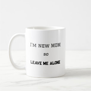 Taza De Café Regalo divertido para mamá primeriza Actitud de nu
