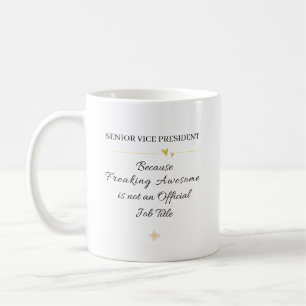 Taza De Café Regalo divertido para vicepresidente senior