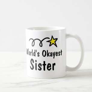 Taza De Café Regalo Hermana Más O Mediocre Del Mun